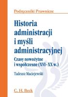 Historia administracji i myśli administracyjnej. Autor: Maciejewski Tadeusz. SmakLiter.pl Okładka książki Historia administracji i myśli administracyjnej