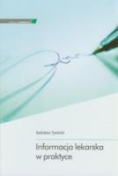 Informacja lekarska w praktyce. Autor: Tymiński Radosław. SmakLiter.pl Okładka książki Informacja lekarska w praktyce