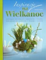 Inspiracje na Wielkanoc. Autor: Góźdź Joanna. SmakLiter.pl Okładka książki Inspiracje na Wielkanoc