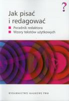 Jak pisać i redagować. Autor: Wolańska Ewa, Wolański Adam, Zaśko-Zielińska Monika, Anna Majewska-Tworek, Piekot Tomasz. SmakLiter.pl Okładka książki Jak pisać i redagować