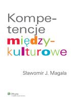 Kompetencje międzykulturowe. Autor: Magala Sławomir J.. SmakLiter.pl Okładka książki Kompetencje międzykulturowe