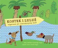 Okładka książki Kostek i Luluś. Wyprawa po czarodziejską kość