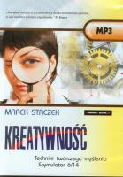 Kreatywność Techniki twórczego myślenia i Stymulator 6/14 - Audiobook. Autor: Marek Stączek. SmakLiter.pl Okładka książki Kreatywność Techniki twórczego myślenia i Stymulator 6/14 - Audiobook