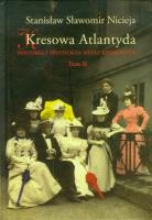 Kresowa Atlantyda tom 2. Autor: Nicieja S. Stanisław. SmakLiter.pl Okładka książki Kresowa Atlantyda tom 2