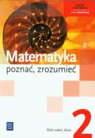 Matematyka LO Poznać... 2 zb ZR NPP w.2013 WSiP. Autor: Przychoda Alina, Łaszczyk Zygmunt, Ciszkowska Aleksandra. SmakLiter.pl Okładka książki Matematyka LO Poznać... 2 zb ZR NPP w.2013 WSiP