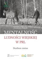 Mentalność ludności wiejskiej w PRL. Autor: Szpak Ewelina. SmakLiter.pl Okładka książki Mentalność ludności wiejskiej w PRL