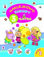 Naklejkowo. Zabawy 3-latka. Zeszyt 2. Autor: Lekan Elżbieta, Myjak Joanna. SmakLiter.pl Okładka książki Naklejkowo. Zabawy 3-latka. Zeszyt 2