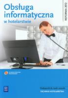 Obsługa informatyczna w hotelarstwie NPP WSiP. Autor: Milewska Mariola, Stasiak Andrzej (red.). SmakLiter.pl Okładka książki Obsługa informatyczna w hotelarstwie NPP WSiP