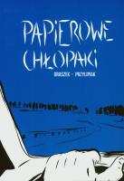 Papierowe chłopaki. Autor: Oraszek Michał, Przylipiak Roman. SmakLiter.pl Okładka książki Papierowe chłopaki