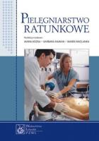 Pielęgniarstwo Ratunkowe. Autor: KOZKA MARIA. SmakLiter.pl Okładka książki Pielęgniarstwo Ratunkowe