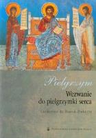 Pielgrzym Wezwanie do pielgrzymki serca. Autor: Doherty Catherine de Hueck. SmakLiter.pl Okładka książki Pielgrzym Wezwanie do pielgrzymki serca