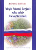 Okładka książki Polityka Federacji Rosyjskiej wobec państw Europy Wschodniej