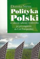 Okładka książki Polityka Polski w zakresie ochrony środowiska po przystąpieniu do Unii Europejskiej