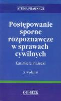 Postępowanie sporne rozpoznawcze w sprawach cywilnych. Autor: Piasecki Kazimierz. SmakLiter.pl Okładka książki Postępowanie sporne rozpoznawcze w sprawach cywilnych