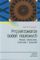 Projektowanie badań naukowych. Metody jakościowe. Autor: John W. Creswell. SmakLiter.pl Okładka książki Projektowanie badań naukowych. Metody jakościowe