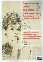Projektowanie badań społeczno-ekonomicznych. Autor: Rószkiewicz Małgorzata, Perek-Białas Jolanta, Węziak-Białowolska Dorota, Zięba-Pietrzak Agnieszka. SmakLiter.pl Okładka książki Projektowanie badań społeczno-ekonomicznych