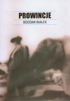 Prowincje. Autor: Bogdan Białek. SmakLiter.pl Okładka książki Prowincje