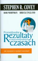Przewidywalne rezultaty w nieprzewidywalnych... TW. Autor: Stephen R. Covey. SmakLiter.pl Okładka książki Przewidywalne rezultaty w nieprzewidywalnych... TW