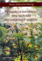 Psychospołeczne uwarunkowania stresu nauczycielek szkół podstawowych i gimnazjów. Autor: Zubrzycka-Maciąg Teresa. SmakLiter.pl Okładka książki Psychospołeczne uwarunkowania stresu nauczycielek szkół podstawowych i gimnazjów