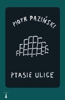 Ptasie ulice. Autor: Paziński Piotr. SmakLiter.pl Okładka książki Ptasie ulice