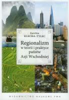 Okładka książki Regionalizm w teorii i praktyce państw Azji Wschodniej