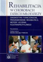 Okładka książki Rehabilitacja w chorobach dzieci i młodzieży