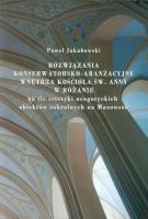 Okładka książki Rozwiązania konserwatorsko-aranżacyjne wnętrza koścoła św. Anny w Różanie