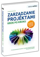 Samo Sedno - Zarządzanie projektami krok po kroku. Autor: Kapusta Mariusz. SmakLiter.pl Okładka książki Samo Sedno - Zarządzanie projektami krok po kroku