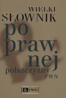 Słownik poprawnej polszczyzny + CD wielki. Autor: Markowski Andrzej. SmakLiter.pl Okładka książki Słownik poprawnej polszczyzny + CD wielki