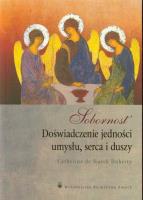 Sobornost Doświadczenie jedności umysłu, serca i duszy. Autor: Doherty Catherine de Hueck. SmakLiter.pl Okładka książki Sobornost Doświadczenie jedności umysłu, serca i duszy