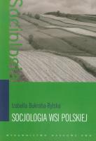 Socjologia wsi polskiej. Autor: Bukraba-Rylska Izabella. SmakLiter.pl Okładka książki Socjologia wsi polskiej