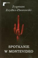 Spotkanie w Montevideo. Autor: Zygmunt Zeydler Zborowski. SmakLiter.pl Okładka książki Spotkanie w Montevideo
