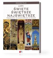 Święte, świętsze, najświętsze. Przewodnik... Autor: Grzegorz Polak. SmakLiter.pl Okładka książki Święte, świętsze, najświętsze. Przewodnik..