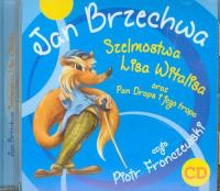 Szelmostwa Lisa Witalisa...audiobook. Autor: Jan Brzechwa. SmakLiter.pl Okładka książki Szelmostwa Lisa Witalisa...audiobook