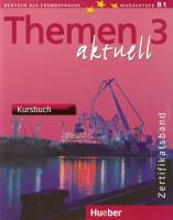 Themen Aktuell 3 Zertifikatsband Kursbuch. Autor: Perlman-Balme Michaela, Tomaszewski Andreas, Weers Dorte. SmakLiter.pl Okładka książki Themen Aktuell 3 Zertifikatsband Kursbuch