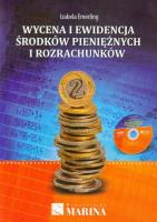 Wycena i ewidencja środków pieniężnych i rozrachunków. Autor: Emerling Izabela. SmakLiter.pl Okładka książki Wycena i ewidencja środków pieniężnych i rozrachunków