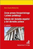 Zarys prawa hiszpańskiego i prawa polskiego Esbozo del derecho espanol y del derecho polaco. Autor: Supera-Markowska Maria. SmakLiter.pl Okładka książki Zarys prawa hiszpańskiego i prawa polskiego Esbozo del derecho espanol y del derecho polaco
