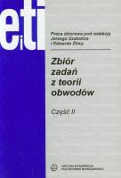 Zbiór zadań z teorii obwodów część 2. Wydawca: Oficyna Wydawnicza Politechniki Warszawskiej. SmakLiter.pl Opakowanie Zbiór zadań z teorii obwodów część 2