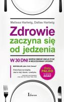 Zdrowie zaczyna się od jedzenia. Autor: Melissa Hartwig, Dallas Hartwig. SmakLiter.pl Okładka książki Zdrowie zaczyna się od jedzenia