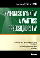 Zmienność rynków a wartość przedsiębiorstw. Autor: pod red. Andrzeja Szablewskiego. SmakLiter.pl Okładka książki Zmienność rynków a wartość przedsiębiorstw