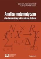 Analiza matematyczna dla ekonomicznych kierunków studiów. Autor: Pekasiewicz Dorota, Pruska Krystyna. SmakLiter.pl Okładka książki Analiza matematyczna dla ekonomicznych kierunków studiów