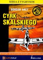 Cyrk Skalskiego - Audiobook. Autor: Arct Bohdan. SmakLiter.pl Okładka książki Cyrk Skalskiego - Audiobook