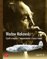 Cywil w wojsku Wspomnienia z życia i wojen. Autor: Wacław Makowski. SmakLiter.pl Okładka książki Cywil w wojsku Wspomnienia z życia i wojen