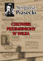 Człowiek przemieniony w wilka TW. Autor: Piasecki Sergiusz. SmakLiter.pl Okładka książki Człowiek przemieniony w wilka TW