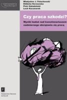 Czy praca szkodzi?. Autor: Paluchowski Władysław J., Hornowska Elżbieta, Haładziński Piotr. SmakLiter.pl Okładka książki Czy praca szkodzi?