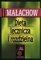 Dieta lecznicza i rozdzielna. Autor: Giennadij Małachow. SmakLiter.pl Okładka książki Dieta lecznicza i rozdzielna