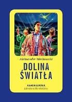 Dolina Światła. Autor: Minkowski Aleksander. SmakLiter.pl Okładka książki Dolina Światła