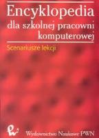 Encyklopedia dla szkolnej pracowni komputerowej. Wydawca: Wydawnictwo Naukowe PWN. SmakLiter.pl Opakowanie Encyklopedia dla szkolnej pracowni komputerowej