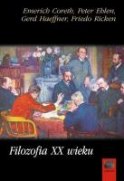 Filozofia XX wieku. Autor: Coreth E., Ehlen P., Haeffner G., Ricken F.. SmakLiter.pl Okładka książki Filozofia XX wieku
