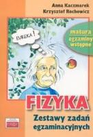 Fizyka Zestaw testów egzaminacyjnych. Autor: Kaczmarek Anna, Rochowicz Krzysztof. SmakLiter.pl Okładka książki Fizyka Zestaw testów egzaminacyjnych
